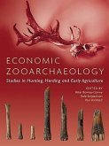 Economic Zooarchaeology: Studies in Hunting, Herding and Early Agriculture