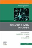 Circadian Rhythm Disorders, an Issue of Neurologic Clinics