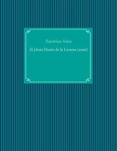 Si j'étais l'Amie de la Licorne (suite) - Adso, Sandrine