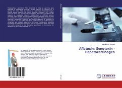 Aflatoxin: Genotoxin - Hepatocarcinogen - Ahmed, Manal M. E.