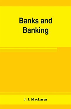 Banks and banking. The Bank act, Canada, with notes, authorities and decisions, and the law relating to cheques, warehouse receipts, bills of lading, etc. Also the Currency act, the Dominion notes act, the act incorporating the Canadian bankers' associati - J. MacLaren, J.