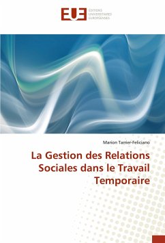 La Gestion des Relations Sociales dans le Travail Temporaire - Tarrier-Feliciano, Marion