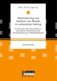 Vereinsamung und Isolation von Älteren im ambulanten Setting. Entwicklung eines Instrumentes zur quantitativen Beschreibung der Gemütsverfassung von Pflegebedürftigen