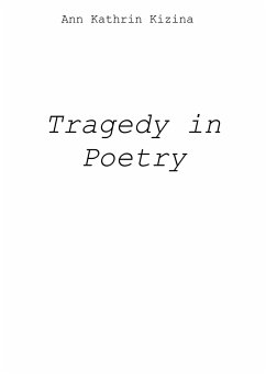 Tragedy in Poetry - Kizina, Ann Kathrin