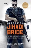 Operation Jihadi Bride Operation Jihadi Bride