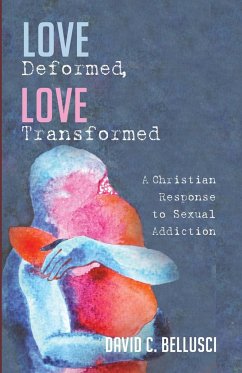 Love Deformed, Love Transformed - Bellusci, David C.