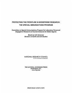 Protecting the Frontline in Biodefense Research - National Research Council; Division On Earth And Life Studies; Board On Life Sciences; Committee on Special Immunizations Program for Laboratory Personnel Engaged in Research on Countermeasures for Select Agents