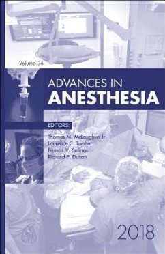 Advances in Anesthesia, 2018 - McLoughlin, Thomas M.;Torsher, Laurence;Dutton, Richard