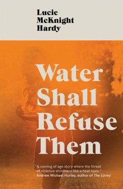 Water Shall Refuse Them - McKnight Hardy, Lucie