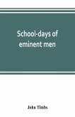 School-days of eminent men