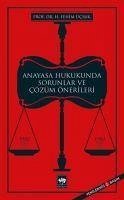 Anayasa Hukukunda Sorunlar ve Cözüm Önerileri - Fehim Ücisik, H.