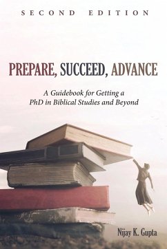Prepare, Succeed, Advance, Second Edition - Gupta, Nijay K.