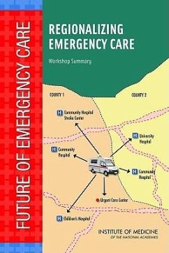 Regionalizing Emergency Care - Institute Of Medicine; Board On Health Care Services