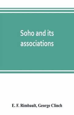Soho and its associations - F. Rimbault, E.; Clinch, George
