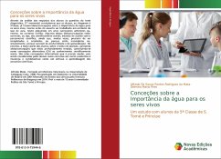 Conceções sobre a Importância da água para os seres vivos - De Sousa Pontes Rodrigues da Mata, Alfredo;Maria Pires, Delmina