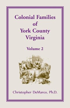 Colonial Families of York County, Virginia, Volume 2 - DeMarco, Ph. D Christopher