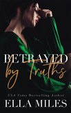 Betrayed by Truths