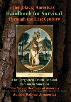 The [black] America's Handbook for the Survival through the 21st Century - America, Radine