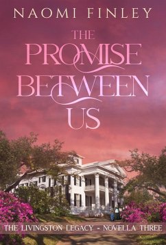 Cover The Promise Between Us (The Livingston Legacy, #2.3) (eBook, ePUB)