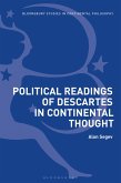 Political Readings of Descartes in Continental Thought (eBook, PDF)