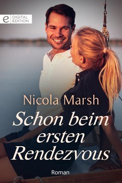 Schon beim ersten Rendezvous (eBook, ePUB) - Marsh, Nicola