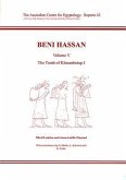 Beni Hassan: Volume V - The Tomb of Khnumhotep L