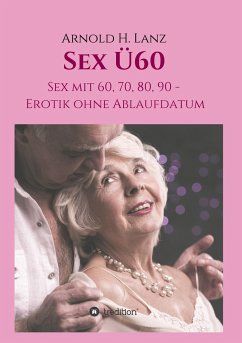 Sex Ü60 - Lanz, Arnold H.