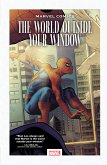 Marvel Comics: Marvel Comics: The World Outside Your Window Marvel Comics: Marvel Comics: The World Outside Your Window