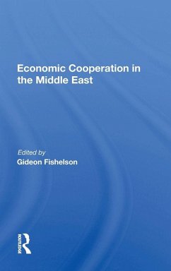 Economic Cooperation in the Middle East Economic Cooperation in the Middle East