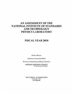 An Assessment of the National Institute of Standards and Technology Physics Laboratory - National Research Council; Division on Engineering and Physical Sciences; Laboratory Assessments Board; Panel on Physics