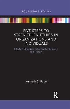 Five Steps to Strengthen Ethics in Organizations and Individuals - Pope, Kenneth S