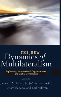 The New Dynamics of Multilateralism - P Muldoon, James; Aviel, Joann Fagot; Reitano, Richard