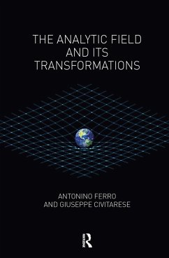 The Analytic Field and its Transformations - Civitarese, Giuseppe; Ferro, Antonino