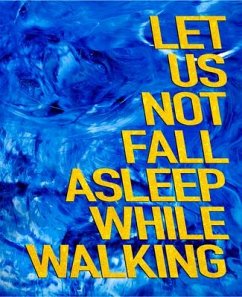 Let Us Not Fall Asleep While Walking - Denil, David