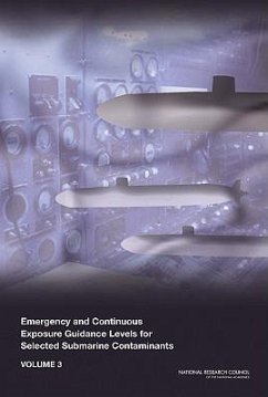 Emergency and Continuous Exposure Guidance Levels for Selected Submarine Contaminants - National Research Council; Division On Earth And Life Studies; Board on Environmental Studies and Toxicology; Committee on Toxicology; Committee on Emergency and Continuous Exposure Guidance Levels for Selected Submarine Contaminants
