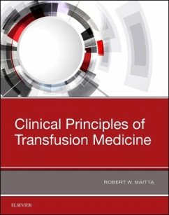 Clinical Principles of Transfusion Medicine - Maitta, Robert W
