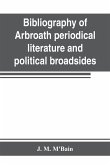 Bibliography of Arbroath periodical literature and political broadsides