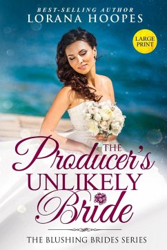 The Producer's Unlikely Bride Large Print Edition - Hoopes, Lorana