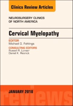 Cervical Myelopathy, an Issue of Neurosurgery Clinics of North America - Fehlings, Michael G.; Mizuno, Junichi, MD (Department of Neurosurgery<br>Southern TOHOKU G