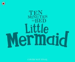 Ten Minutes to Bed: Little Mermaid - Fielding, Rhiannon