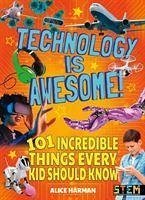 Technology Is Awesome! - Harman, Alice