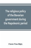 The religious policy of the Bavarian government during the Napoleonic period