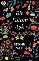 Bir Tutam Ask - Yar, Bennu