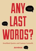 Any Last Words? (eBook, ePUB) Any Last Words? (eBook, ePUB)