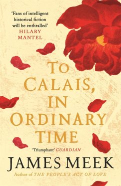 To Calais, In Ordinary Time (eBook, ePUB) - Meek, James