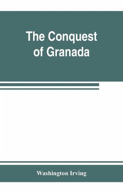 The conquest of Granada - Irving, Washington