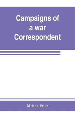 Campaigns of a war correspondent - Prior, Melton