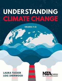 Understanding Climate Change, Grades 7-12 - Tucker, Laura