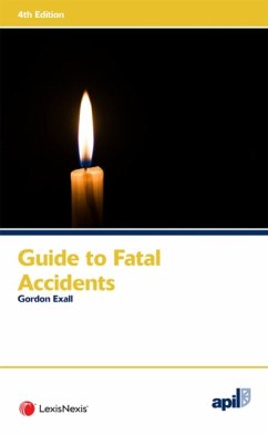 APIL Guide to Fatal Accidents - Exall, Gordon (Barrister, Zenith Chambers)