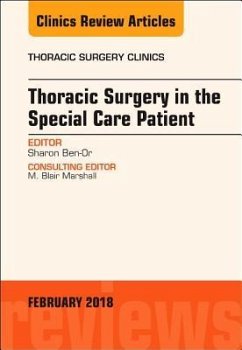 Thoracic Surgery in the Special Care Patient, an Issue of Thoracic Surgery Clinics - Ben-Or, Sharon